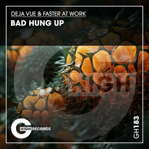 Faster At Work, Deja Vue-Bad Hung Up