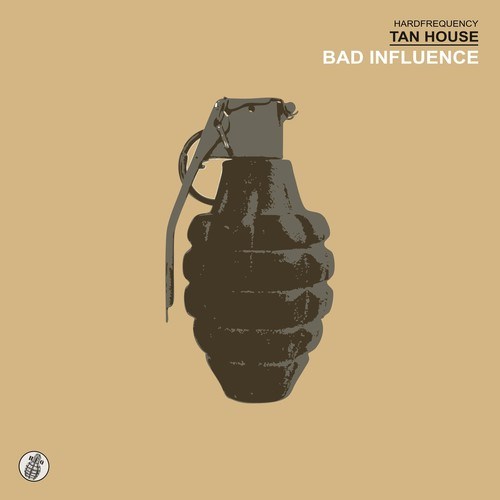 Tan House-Bad Influence