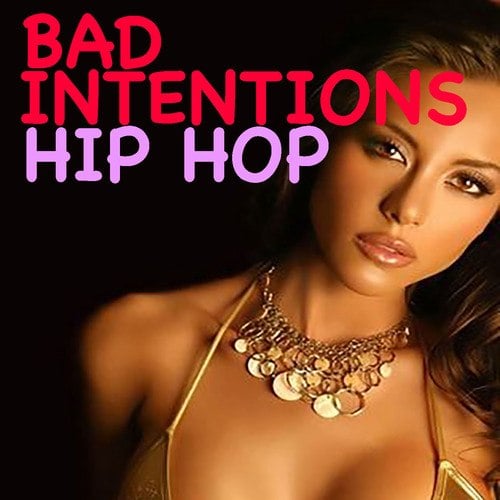 Various Artists-Bad Intentions Hip Hop