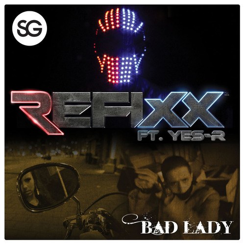 Refixx, Yes-R, Cj Stone, Anndyk-Bad Lady