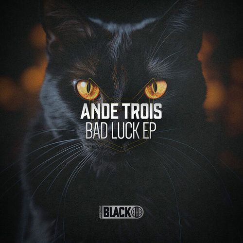 AnDe Trois-Bad Luck EP