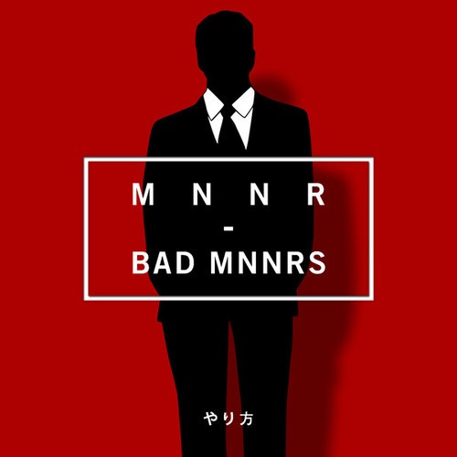 Bad Mnnrs