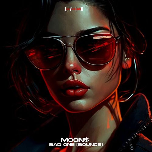Moon$-Bad One (Bounce)
