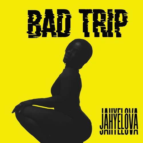 Bk'Haine, Jahyelova-Bad Trip