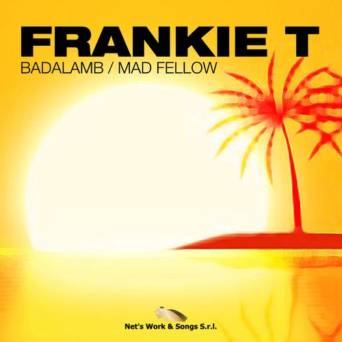 Frankie T-Badalamb / Mad Fellow