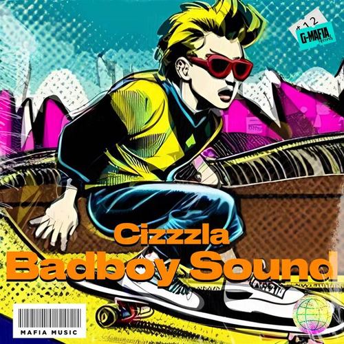 Cizzzla-Badboy Sound