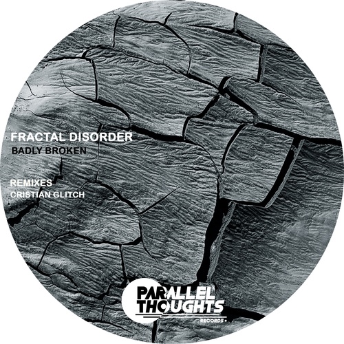 Fractal Disorder, Cristian Glitch-Badly Broken