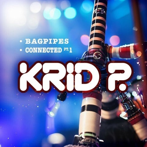 Bagpipes / Connected, Pt. 1