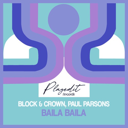 Block & Crown, Paul Parsons-Baila Baila