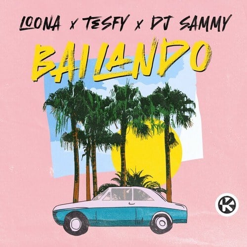 Loona, Tesfy, DJ Sammy-Bailando