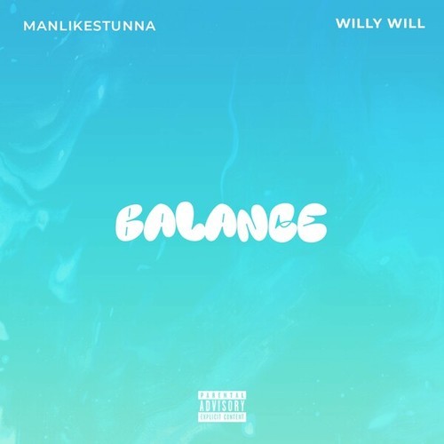 Willy Will, ManLikeStunna-Balance