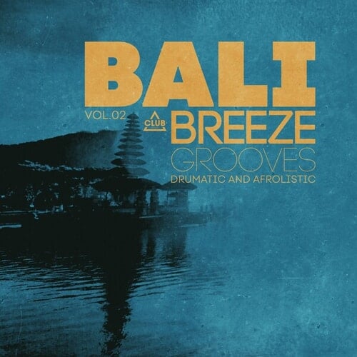 Bali Breeze Grooves, Vol.02