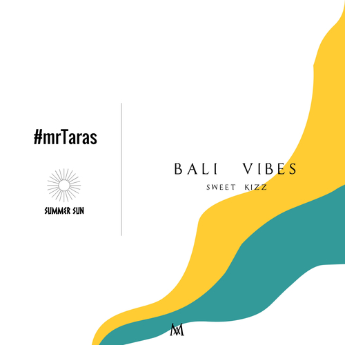 #mrTaras, Summer Sun-Bali Vibes (Sweet Kizz)