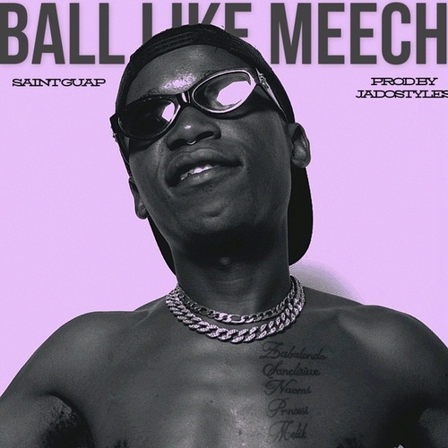 Saint Guap-Ball like Meech