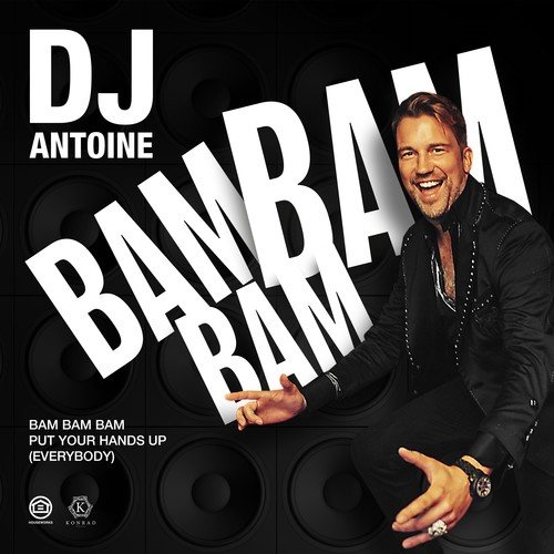 dj antoine-Bam Bam Bam (Put Your Hands Up [Everybody])