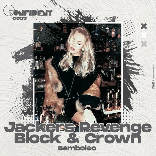 Jackers Revenge, Block & Crown-Bamboleo