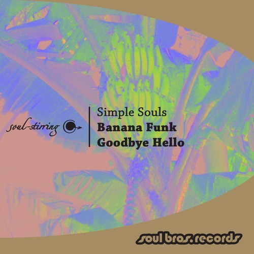 Simple Souls-Banana Funk / Goodbye Hello