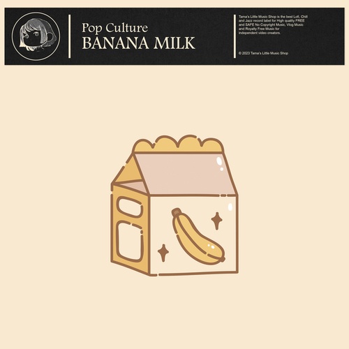 Pop Culture-Banana Milk