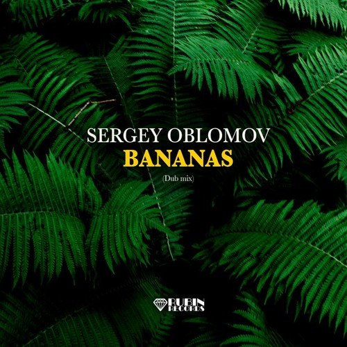 Sergey Oblomov-Bananas (Dub Mix)