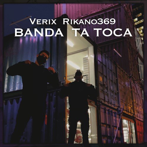 Verix, Ricano369-Banda Ta Toca