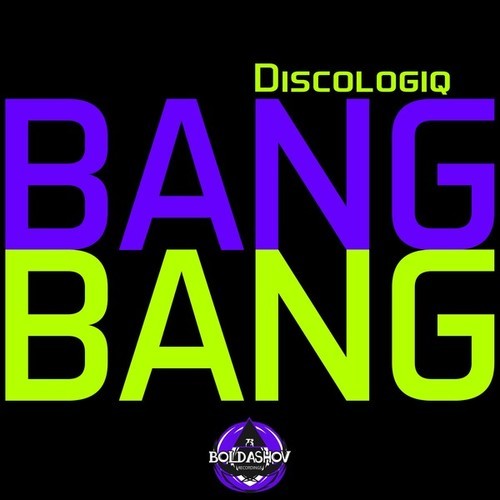 Discologiq-Bang Bang