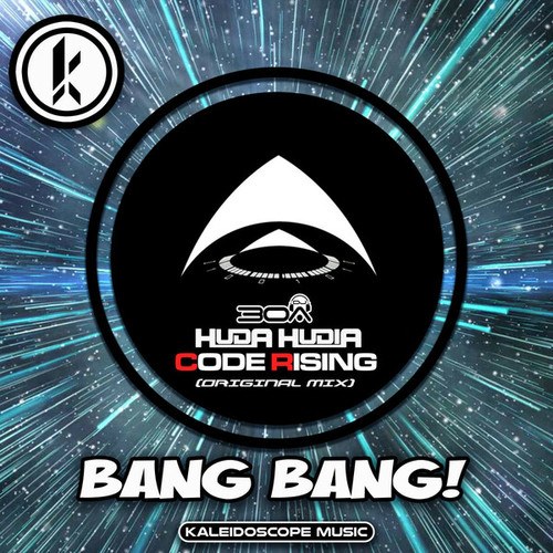 DJ30A, Huda Hudia, Code Rising-Bang Bang!