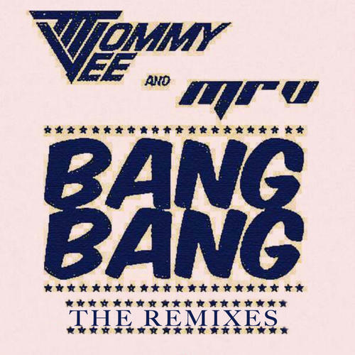 Tommy Vee, Mr. V, Keller, Luca Guerrieri, Strump Dump-Bang Bang ( the Remixes )