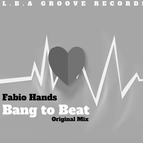 Fabio Hands-Bang to Beat (Original Mix)