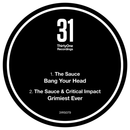 The Sauce, The Sauce & Critical Impact-Bang Your Head / Grimiest Ever