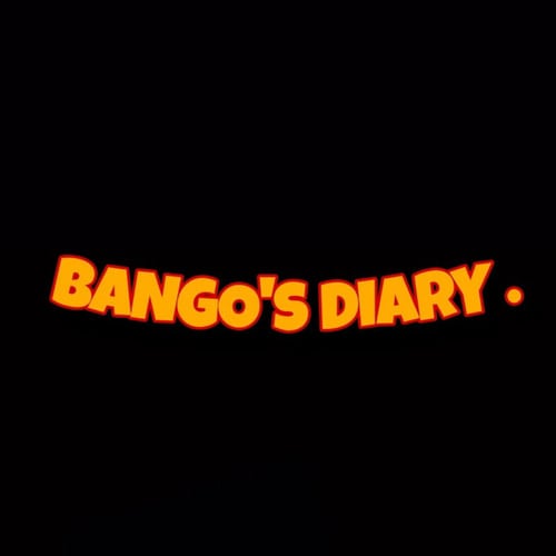 BANGO'S DIARY