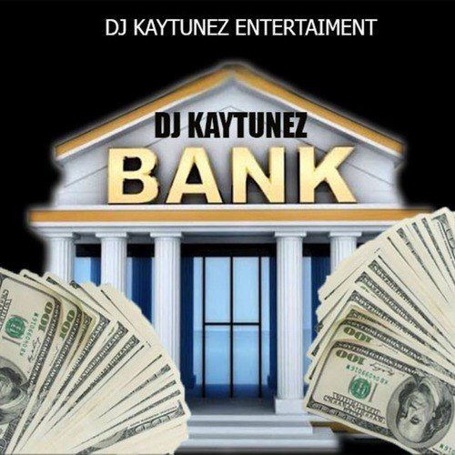 DJ KAYTUNEZ-BANK