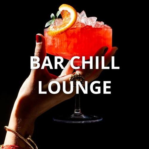 Bar Chill Lounge: Perfect Music Selection to Create a Lounge and Relaxing Atmosphere in Your Bar. Music Lounge. Bossa Nova Lounge