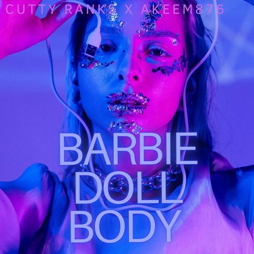 Cutty Ranks, Akeem876-Barbie Doll Body