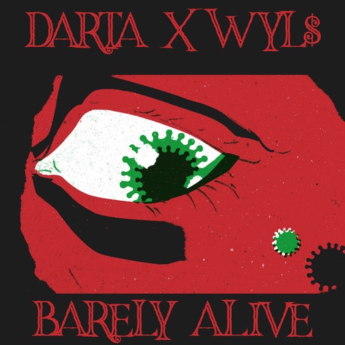 Darta, Wyls-Barely Alive