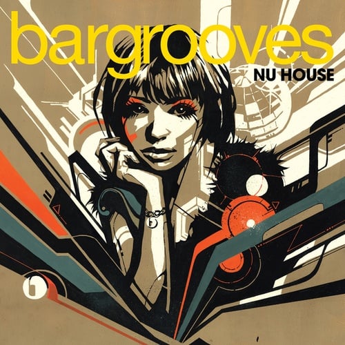 Bargrooves Nu House