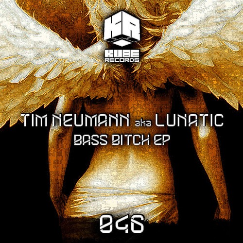 Tim Neumann Aka Lunatic-Bass Bitch EP