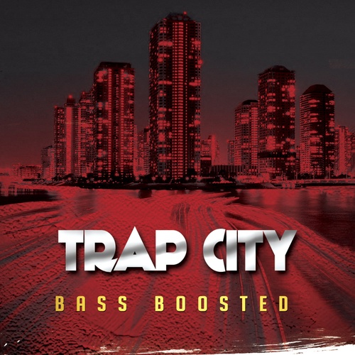 Trap City (US)-Bass Boosted
