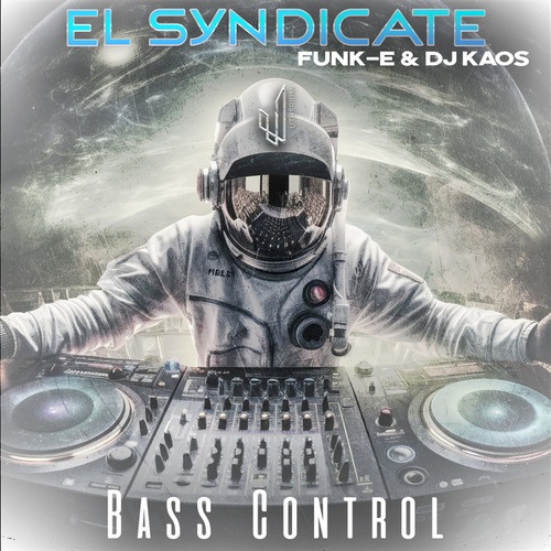 El Syndicate, Funk-E, Dj Kaos-Bass Control