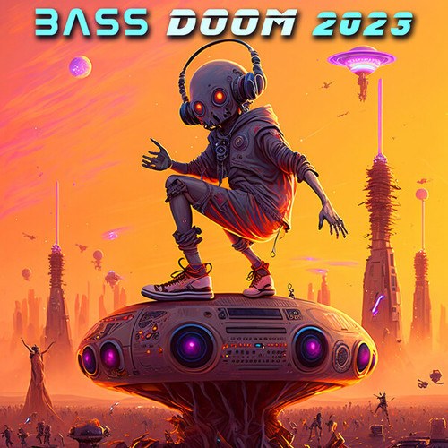 4CR, Cuddy, One-Dread, DJ 2 Clean, Rob Roy, Planetary Child, The Future Of Sound, N3verold, Ballistic, Planet Caster, Cold Phantom, Om Bass, Xoluvatake, Dithex, Dunk, DJ Direkt, JigglyPuff-Bass Doom 2023