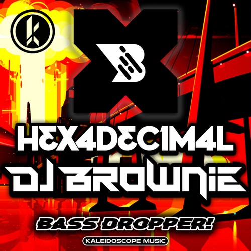 Hexadecimal, DJ Brownie-Bass Dropper!