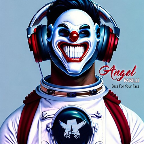 ANGEL PARILLI-Bass for Your Face