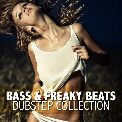 Various Artists-Bass & Freaky Beats - Dubstep Collection