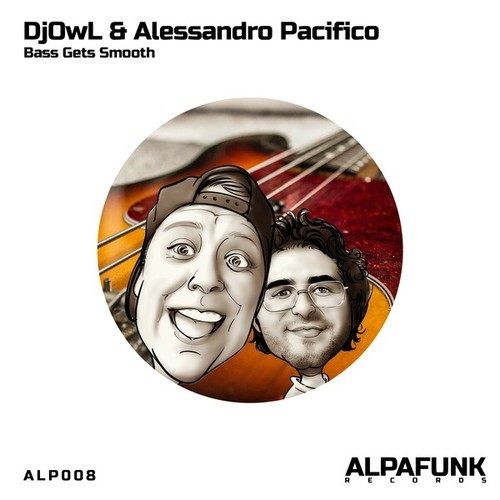 DJOwL, Alessandro Pacifico-Bass Gets Smooth