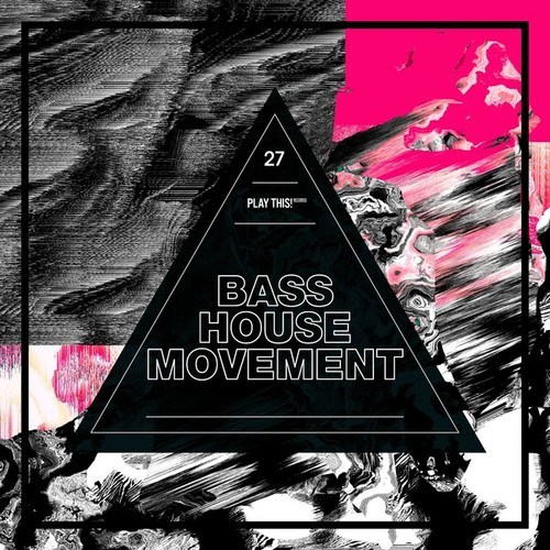 Various Artists-Bass House Movement, Vol. 27
