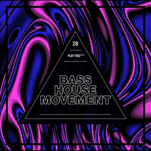 Various Artists-Bass House Movement, Vol. 28