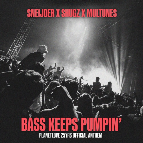 Sneijder, Shugz, Multunes-Bass Keeps Pumpin'