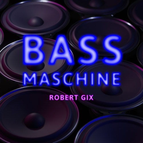 Robert Gix-Bass Maschine