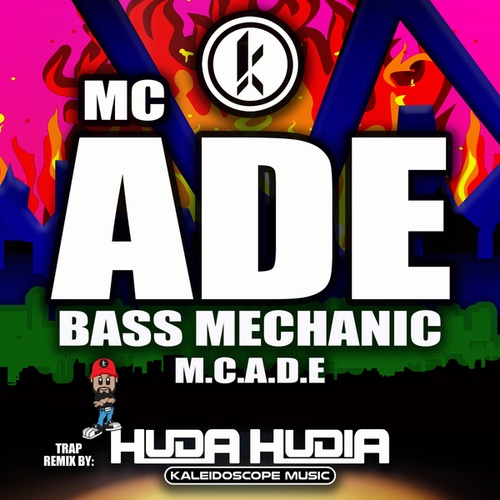 M.C. A.D.E., Huda Hudia-Bass Mechanic