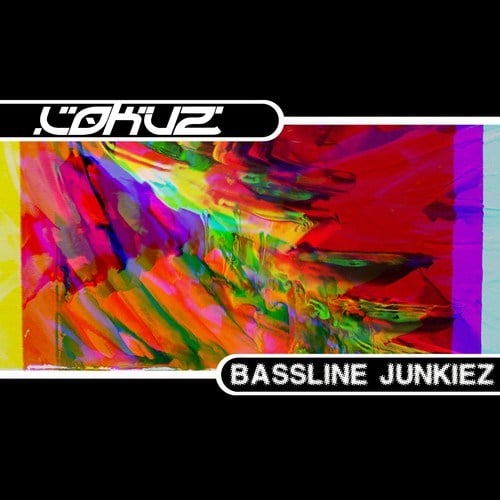 Lokuz-Bassline Junkiez