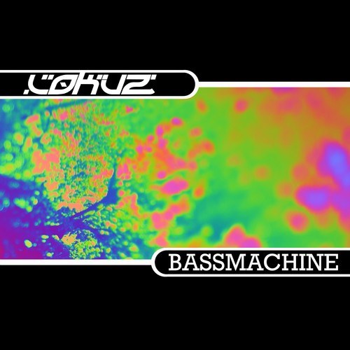 Lokuz-Bassmachine